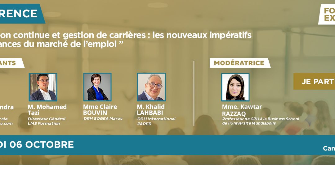 CONFÉRENCE SOUS LE THÈME :  » FORMATION CONTINUE ET GESTION DE CARRIÈRES : LES NOUVEAUX IMPÉRATIFS ET TENDANCES DU MARCHÉ DE L&rsquo;EMPLOI »